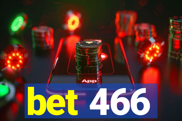 bet 466